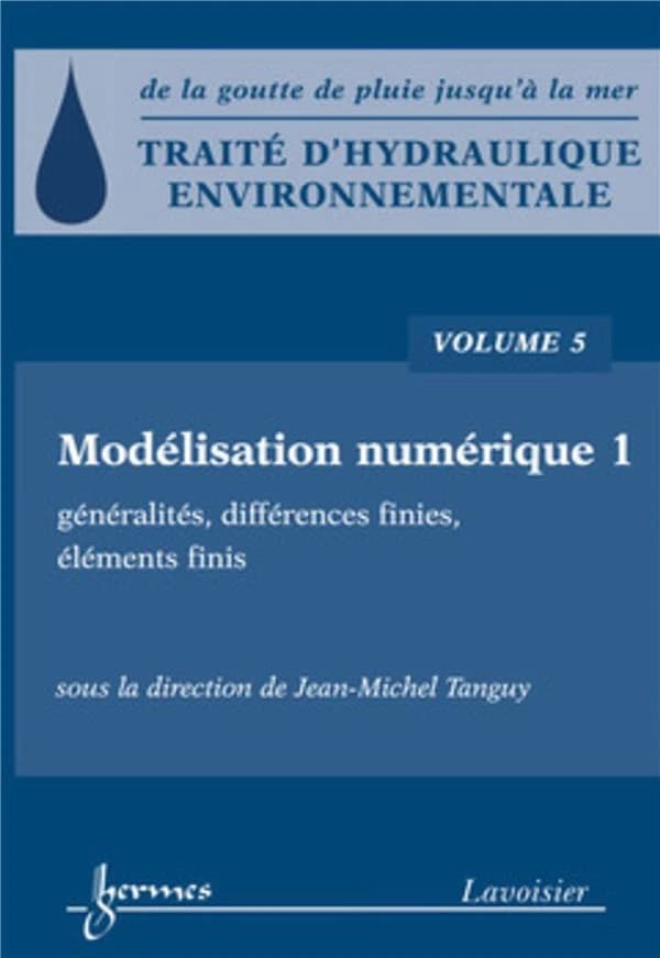 Modélisation numérique. 1, Généralités, différences finies, éléments fini [sic]