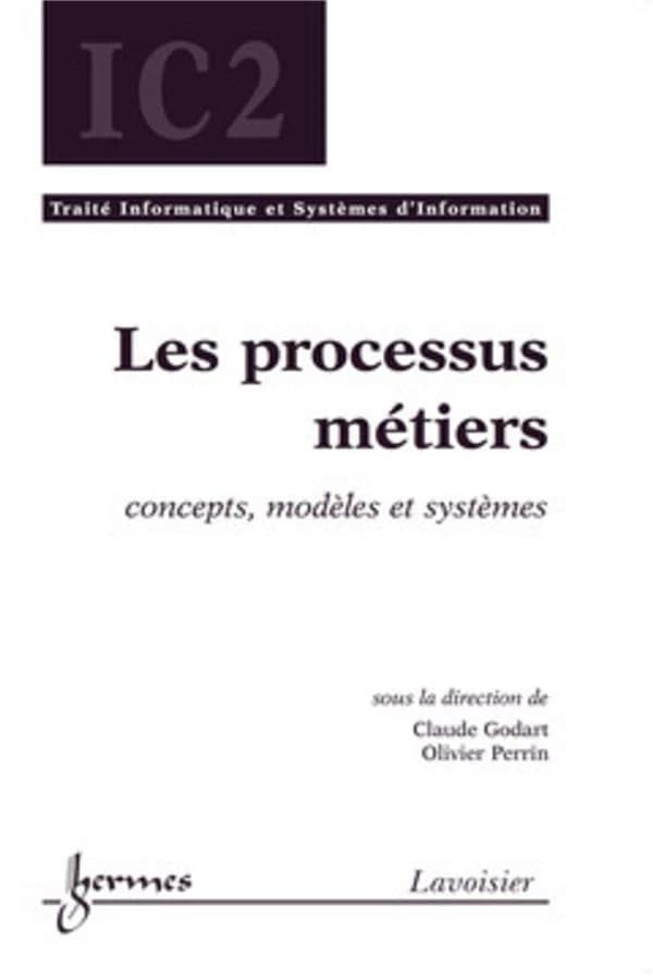 Les processus métiers : concepts, modèles et systèmes
