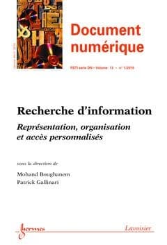 Recherche d'information. Représentation, organisation et accès personnalisés (Document numérique RSTI série DN Vol. 13 N° 1