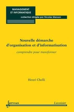 Nouvelle démarche d'organisation et d'informatisation : comprendre pour transformer
