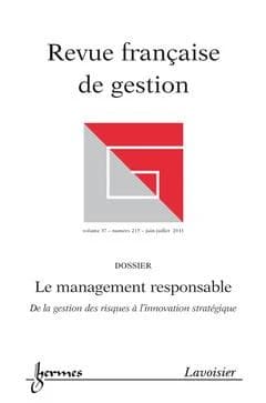 Le management responsable. de la gestion des risques a l'innovation strategique (revue francaise de