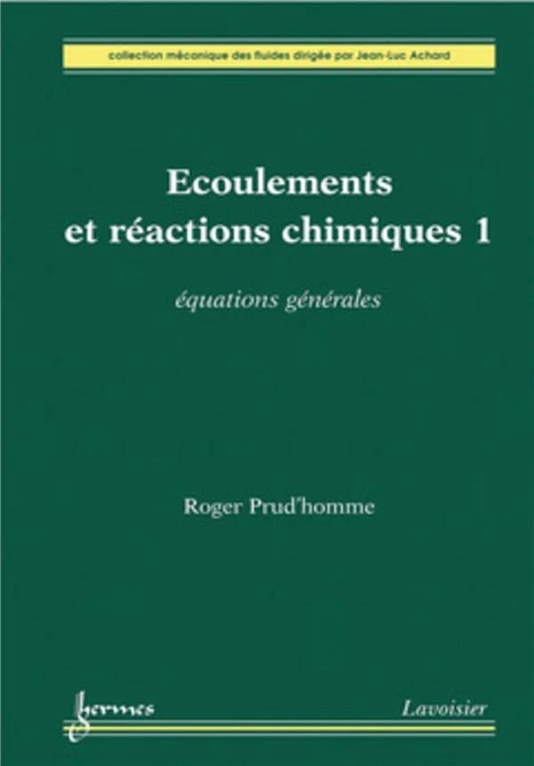 Écoulements et réactions chimiques. 1, Équations générales