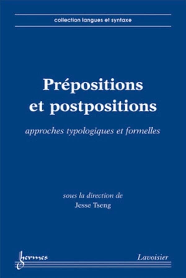 Prépositions et postpositions : approches typologiques et formelles
