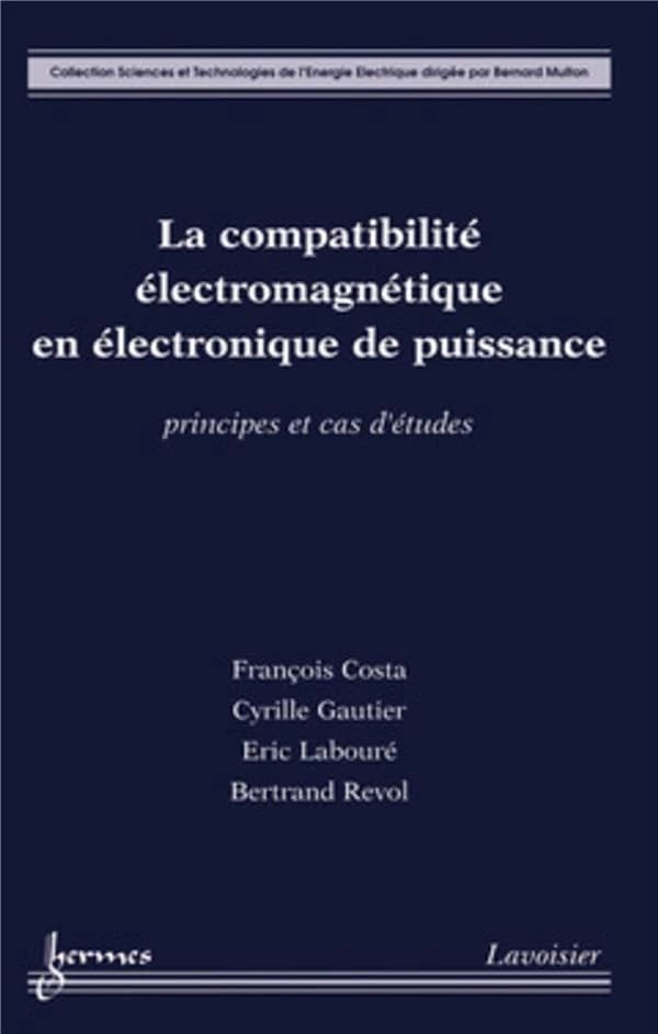 La compatibilité électromagnétique en électronique de puissance : principes et cas d'études