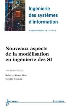 Nouveaux aspects de la modélisation en ingénierie des SI (Ingénierie des systèmes d'information RSTI série ISI Volume 18 N° 2