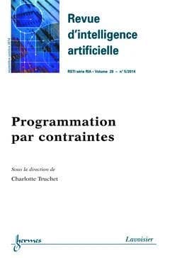 Revue d'intelligence artificielle RSTI série RIA t.28 n°5 ; septembre-octobre 2014 ; programmation par contraintes