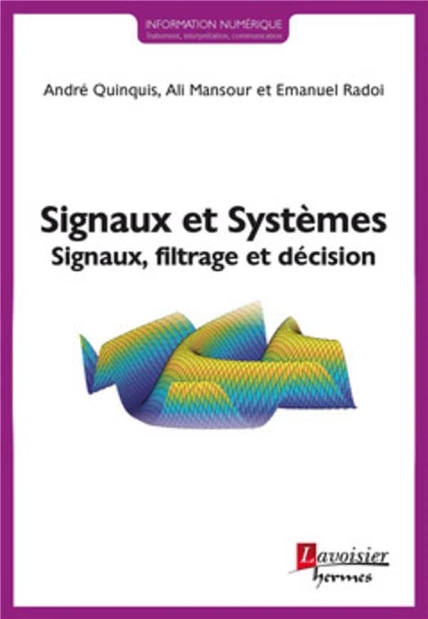 Signaux et systèmes : signaux, filtrage et décision