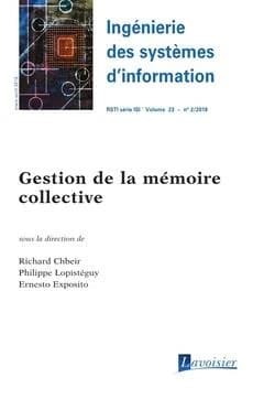 Ingénierie des systèmes d'information RSTI série ISI volume 23 n° 2, mars-avril 2018 ; gestion de la mémoire collective