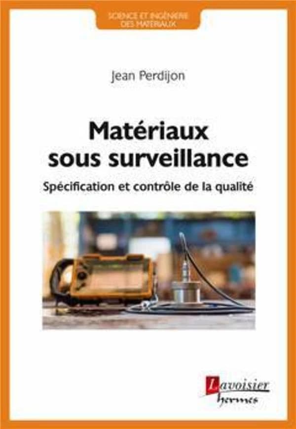 Matériaux sous surveillance : spécification et contrôle de la qualité