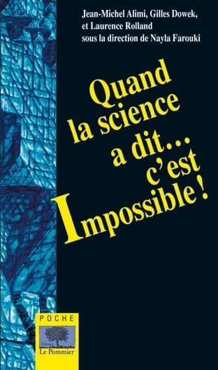 Quand la science a dit, c'est impossible !