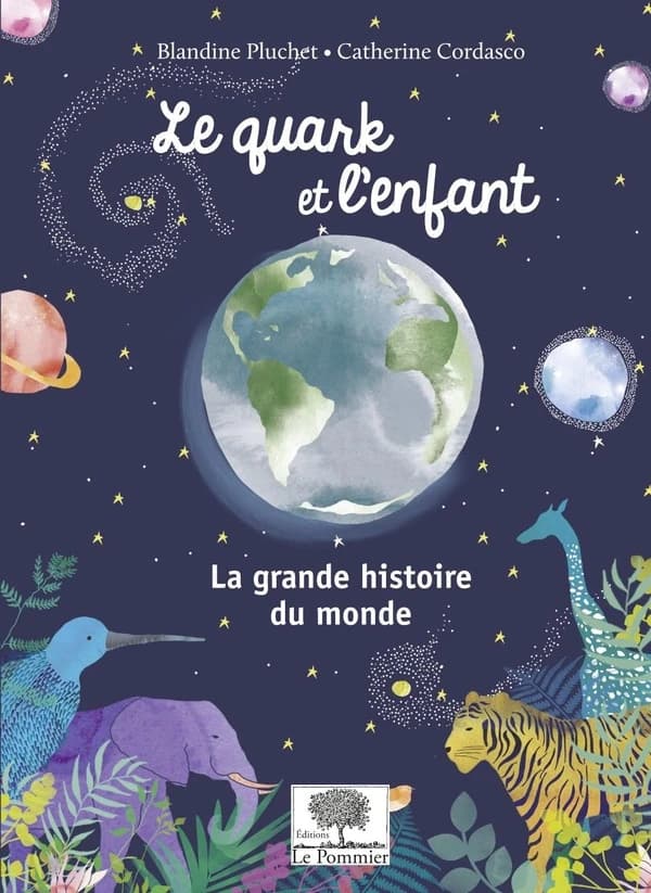 Le quark et l'enfant : la grande histoire du monde
