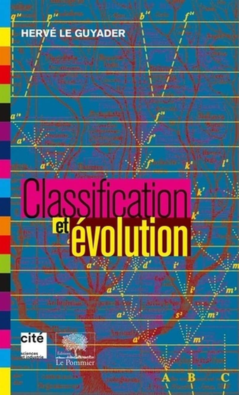 Classification et évolution (Éd. remaniée et remise à jour) Hervé Le Guyader