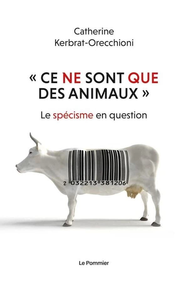 "Ce ne sont que des animaux" : le spécisme en question