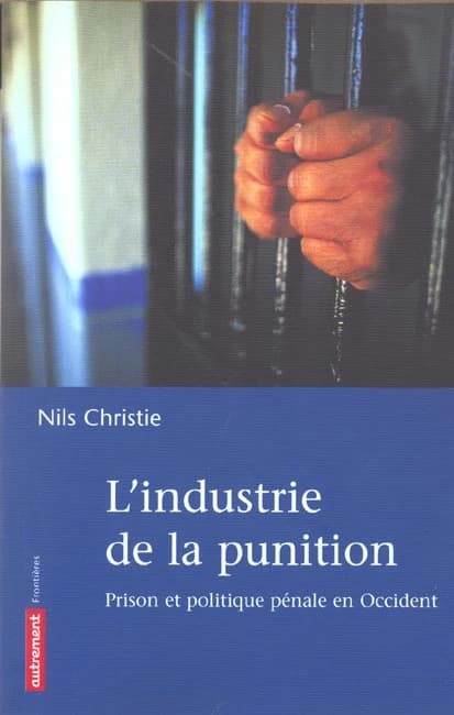 L'industrie de la punition : prison et politique pénale en Occident