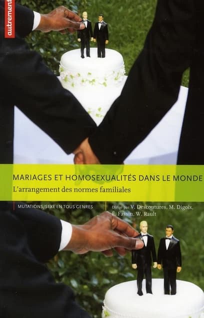 Mariages et homosexualités dans le monde : l'arrangement des normes familiales