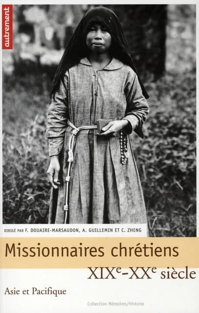 Missionnaires chrétiens : Asie et Pacifique, XIXe-XXe siècle