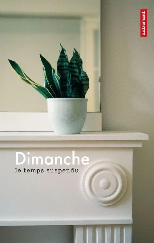 Dimanche : le temps suspendu