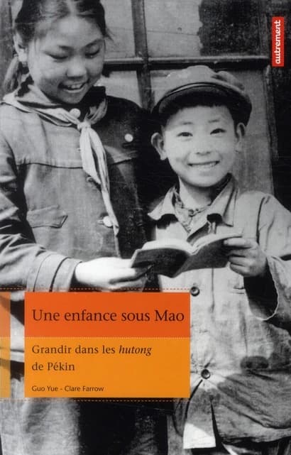 Une enfance sous Mao : grandir dans les hutong de Pékin