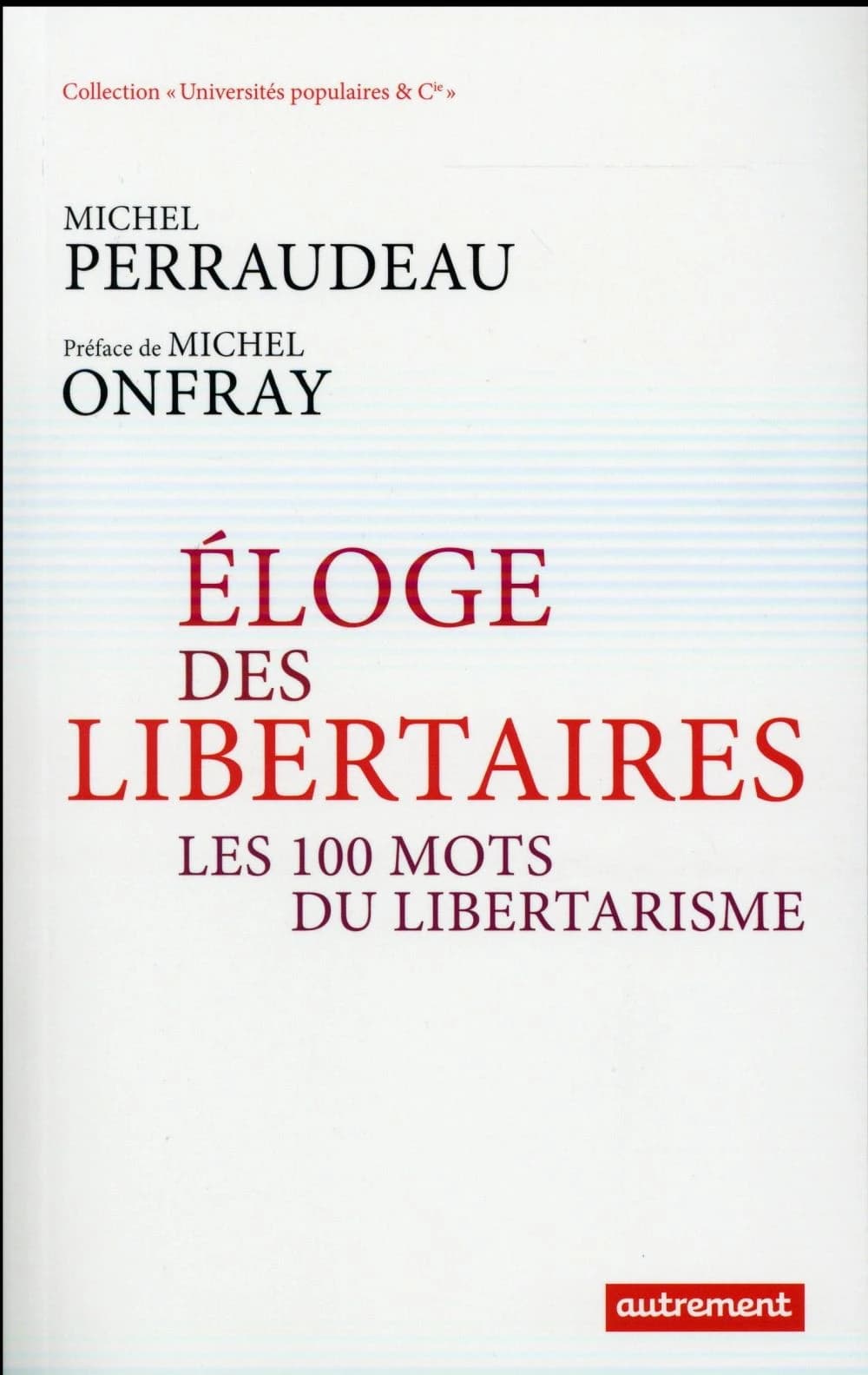 Éloge des libertaires : les 100 mots du libertarisme