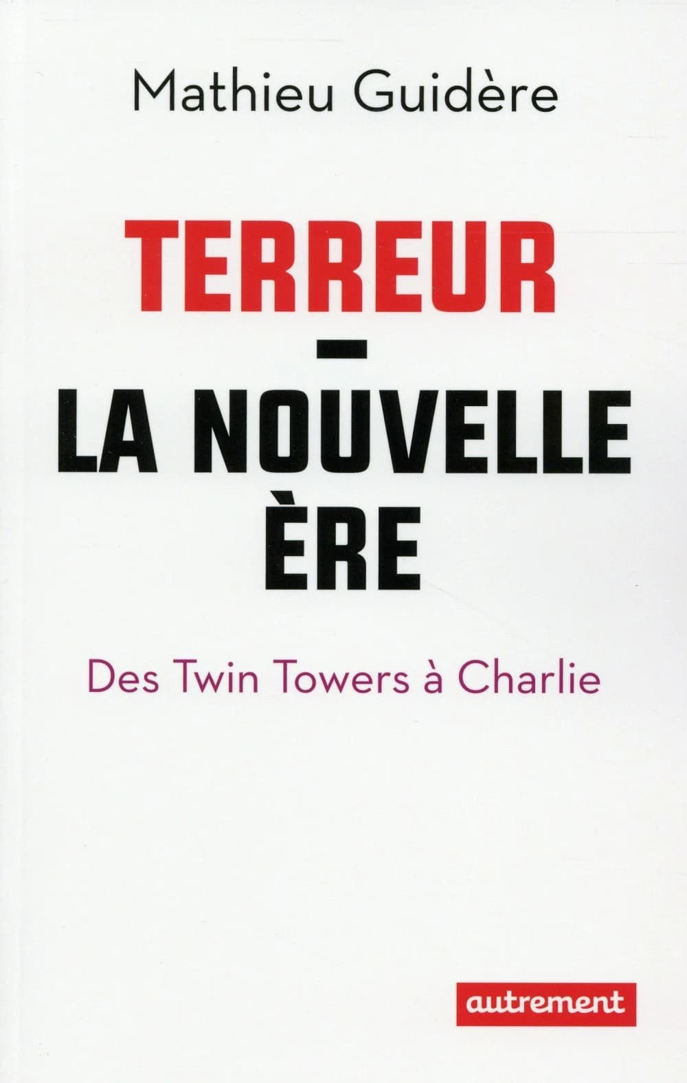 Terreur : la nouvelle ère : la nouvelle ère