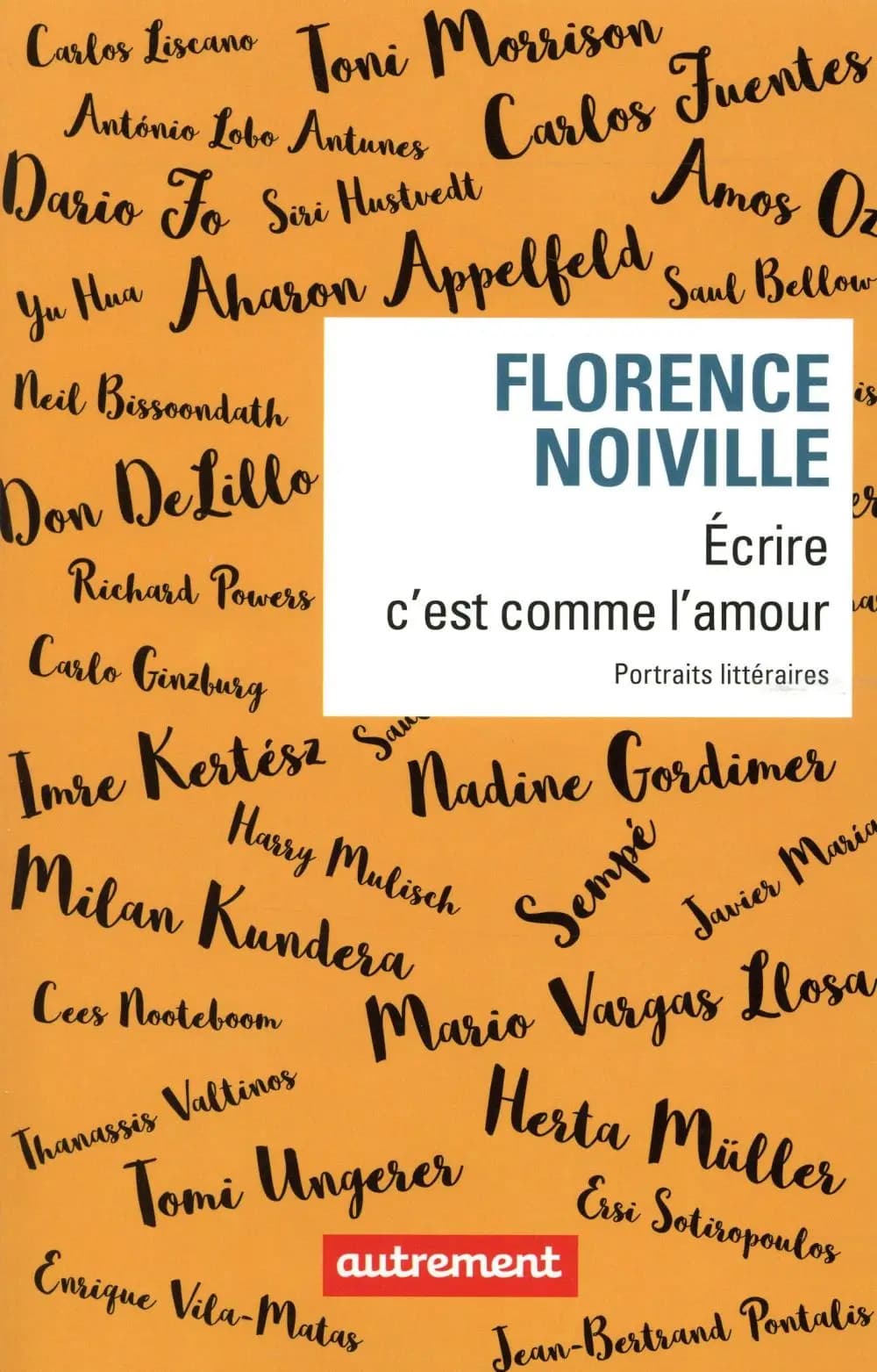 Écrire c'est comme l'amour : portraits littéraires