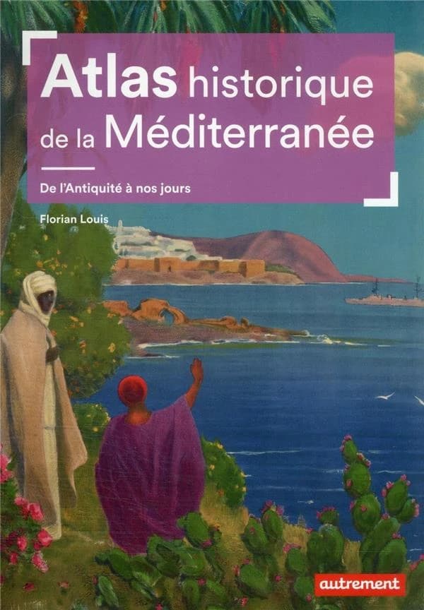 Atlas historique de la Méditerranée