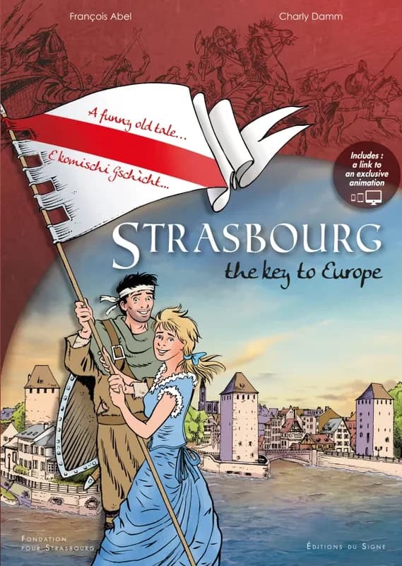 Strasbourg : the key to Europe : a funny old tale, e komischi gschìcht