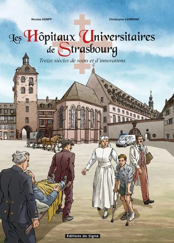 Les hôpitaux universitaires de Strasbourg : treize siècles de soins et d'innovations