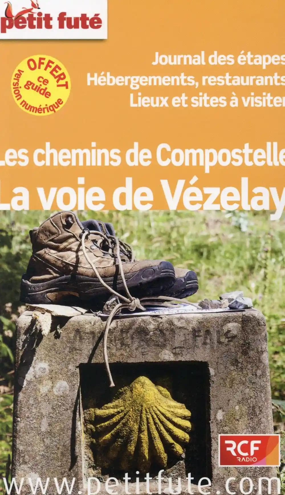 Les chemins de Compostelle : la voie de Vézelay : journal des étapes, hébergement, restaurants, lieux et sites à visiter ([Éd.] 2015)