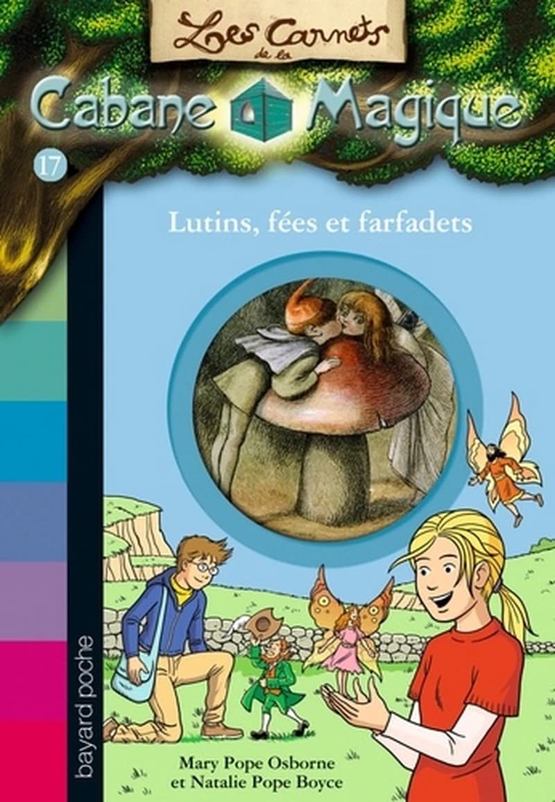 Les carnets de la cabane magique Tome 17 - Lutins, fées et farfadets