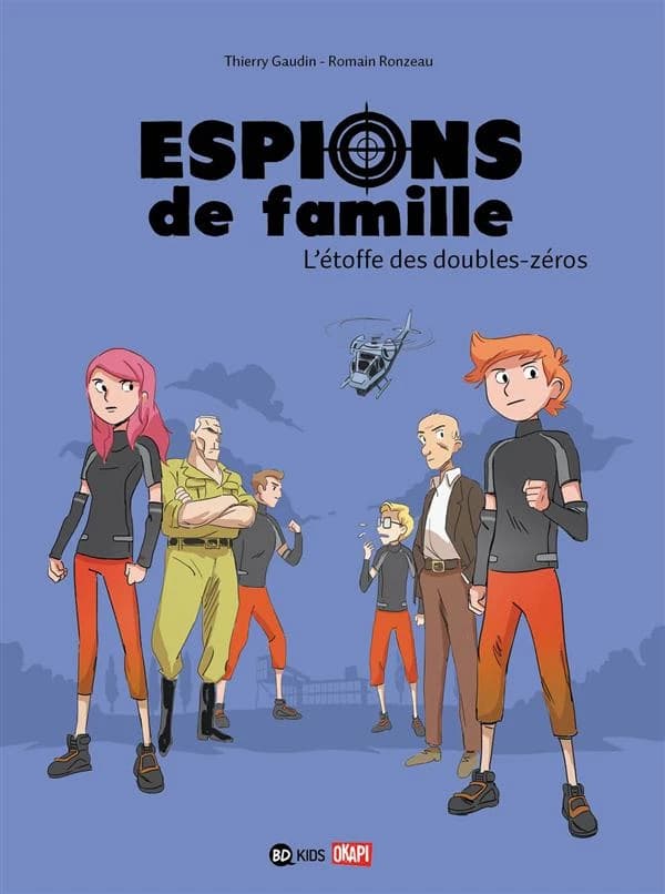 Espions de Famille T04 L'Etoffe Des Doubles-Zeros