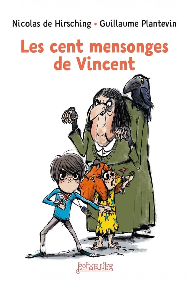 Les cent mensonges de Vincent (20e éd.) Nicolas de Hirsching ; [illustrations de] Guillaume Plantevin
