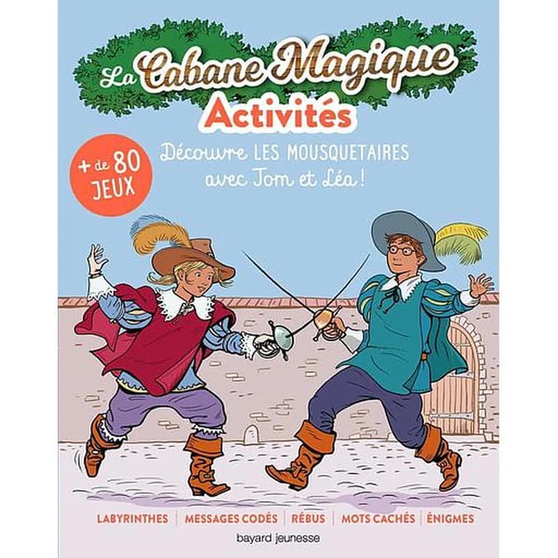 La Cabane Magique Activités - Au temps des mousquetaires