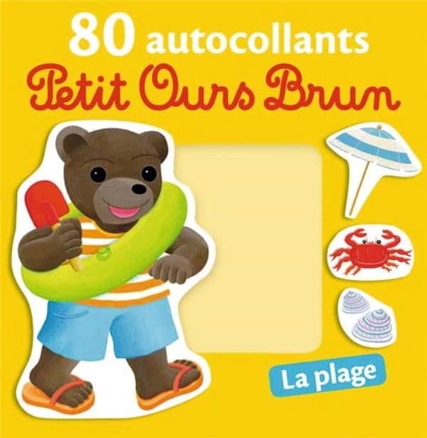 La plage ; 80 autocollants Petit Ours Brun