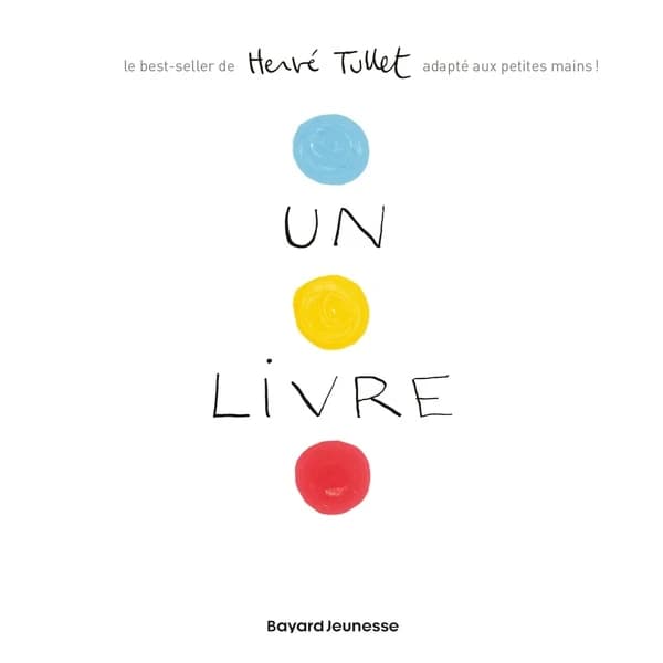 Un livre : le best-seller de Hervé Tullet adapté aux petites mains !