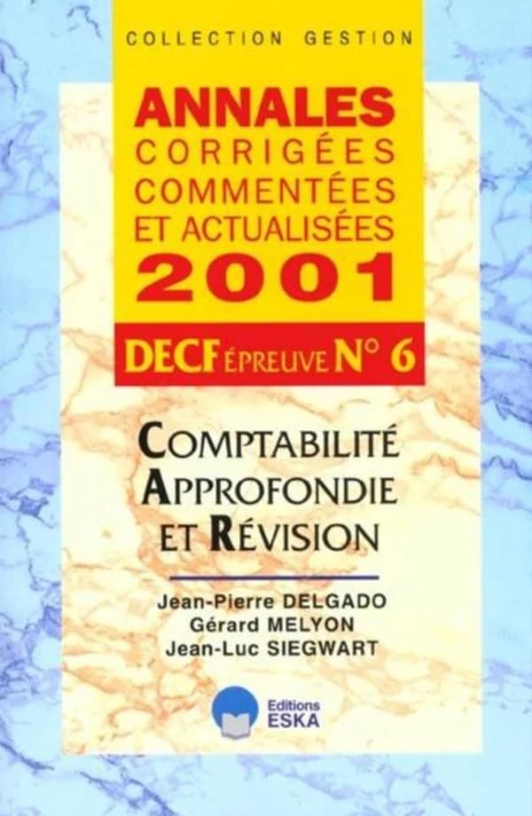 Comptabilité approfondie et révision : DECF, épreuve n °6