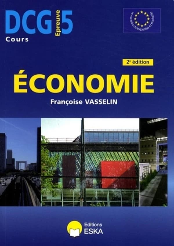 Économie : [DCG, épreuve 5, cours] (2e éd.) Françoise Vasselin,...
