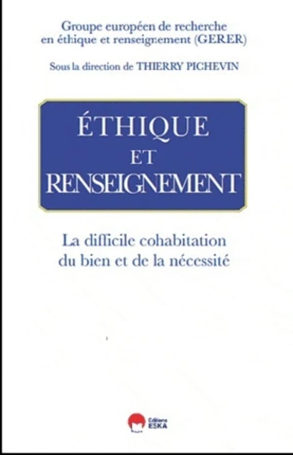 Éthique et renseignement : la difficile cohabitation du bien et de la nécessité