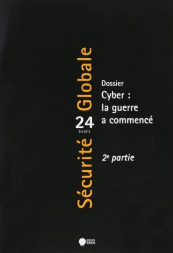 SECURITE GLOBALE N24 ETE 2013 CYBER LA GUERRE A COMMENCE 2E PARTIE