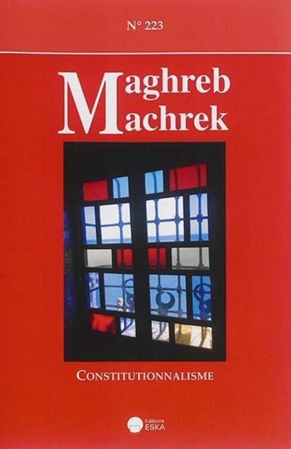 Maghreb Machrek n.223 : constitutionnalisme