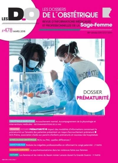 PREMATURITE-DOSSIER REVUE DO 478-MARS 2018 : LES DOSSIERS DE L'OBSTETRIQUE 478-MARS 2018