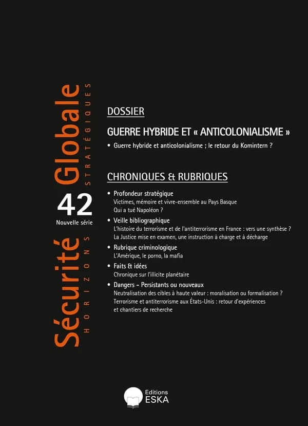 Sécurité globale n.42 : Guerre hybride et "anticolonialisme"