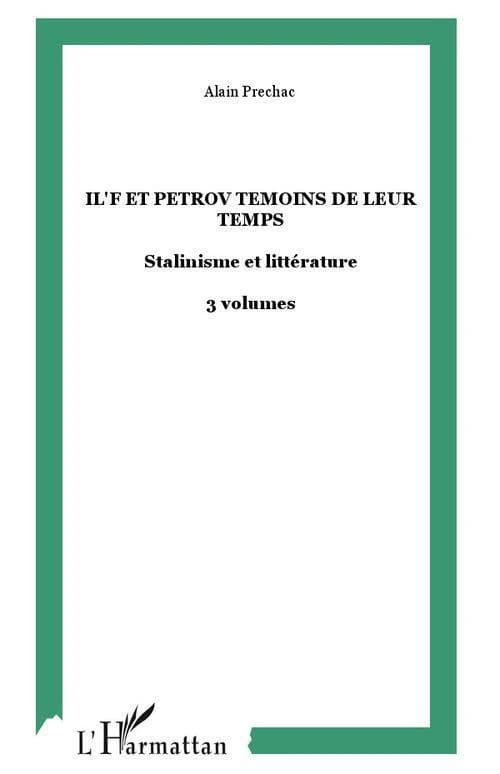 Ilʹf et Petrov, témoins de leur temps : stalinisme et littérature