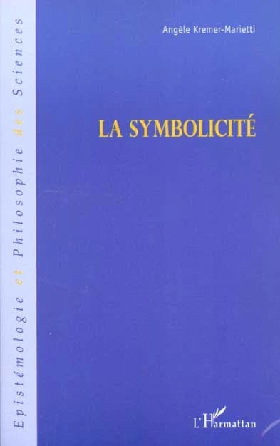 La symbolicité ou Le problème de la symbolisation