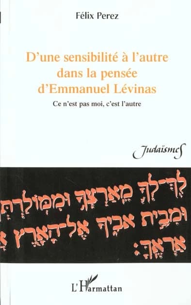 D'une sensibilité à l'autre dans la pensée d'Emmanuel Lévinas : ce n'est pas moi, c'est l'être