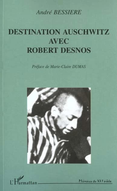 Destination Auschwitz avec Robert Desnos