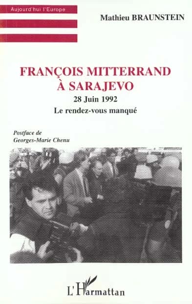François Mitterrand à Sarajevo (28 juin 1992) : le rendez-vous manqué