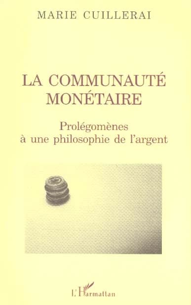 La communauté monétaire : prolégomènes à une philosophie de l'argent