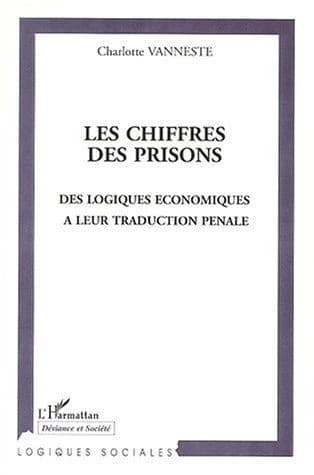 Les chiffres des prisons : des logiques économiques à leur traduction pénale
