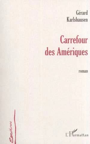 Carrefour des Amériques : roman